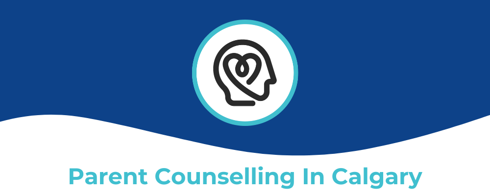 Parent Counselling Calgary